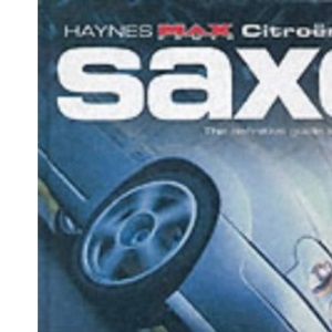 Citroen Saxo: The Definitive Guide to Modifying (Haynes "MaxPower" S.)