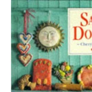 Salt Dough : " How To Make Beautiful And Lasting Objects, From Flour, Salt And Water "