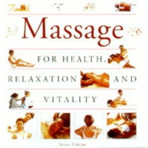 Massage: For Health, Relaxation and Vitality