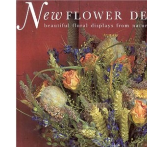 New Flower Design: Beautiful Floral Displays from Natural Materials