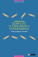 Comfort, Cleanliness and Convenience
