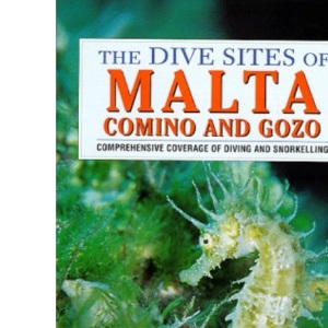 The Dive Sites of Malta, Comino and Gozo (Dive Sites of the World)