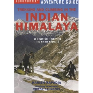 Trekking and Climbing in the Indian Himalaya (Globetrotter Adventure Guide)