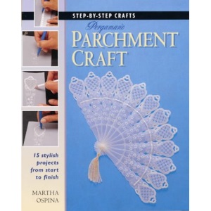 Step by Step Pergamano Parchment Craft (Step-by-step Crafts S.)