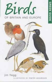 Green Guide to Birds of Britain and Europe (Green Guides)