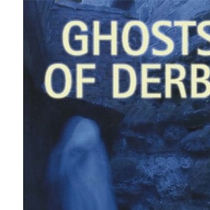 Ghosts of Derby