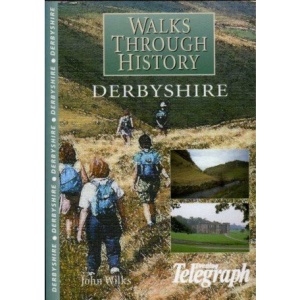 Walks Through History: Derbyshire