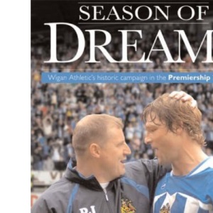 Season of Dreams: Wigan Athletic's Historic Campaign in the Premiership 2005/06