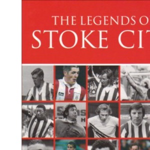 The Legends of Stoke City
