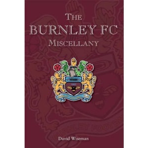 The Burnley FC Miscellany