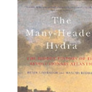 The Many-Headed Hydra: The Hidden History of the Revolutionary Atlantic
