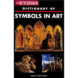 Dictionary of Symbols in Art (Helicon Arts & Music)