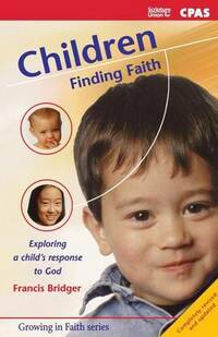Children Finding Faith (Growing in Faith)