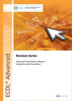 ECDL Advanced Syllabus 2.0 Revision Series Module AM6 Presentation