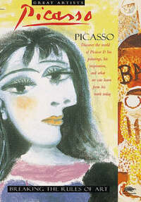Picasso: Breaking the Rules of Art: 6 (Great Artists Series - Snapping Turtle Guides)