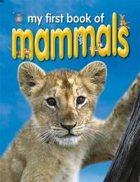 Mammals (My First Book of...)