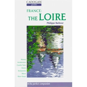 France: The Loire (Cadogan Country Guides)