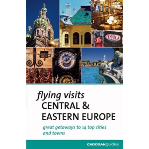 Central and Eastern Europe (Flying Visits S.)
