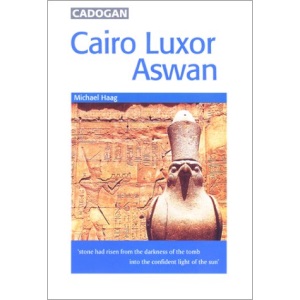 Cairo, Luxor, Aswan: Cities and Ancient Sites Along the Nile (Cadogan Guides)