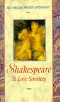 Shakespeare and Love Sonnets (Illustrated Poetry Anthology S.)