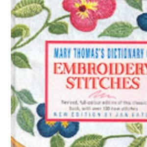 Mary Thomas' Dictionary of Embroidery Stitches