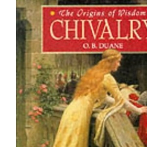 The Origins of Wisdom: Chivalry