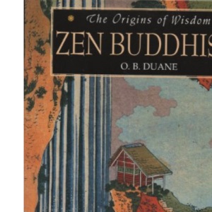 Origins of Wisdom: Zen Buddhism (The origins of wisdom)