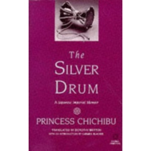 The Silver Drum: A Japanese Imperial Memoir (Global Oriental S.)