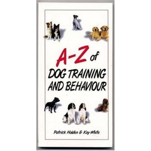 A-Z of Dog Training and Behaviour