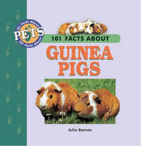 101 Facts About Guinea Pigs (101 facts about pets)