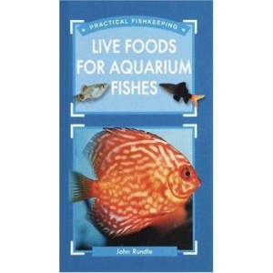Live Food for Aquarium Fishes (Practical Fishkeeping)