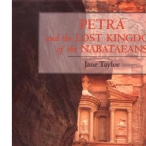 Petra and the Lost Kingdom of the Nabataeans