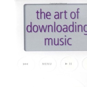 The Art of Downloading Music