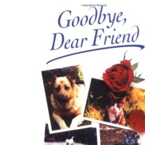 GOODBYE, DEAR FRIEND