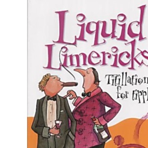 LIQUID LIMERICKS