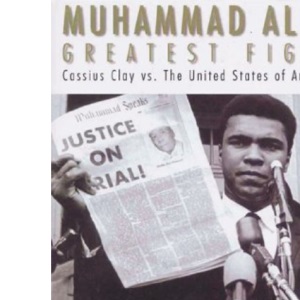 Muhammad Ali's Greatest Fight: Cassius Clay vs the United States of America