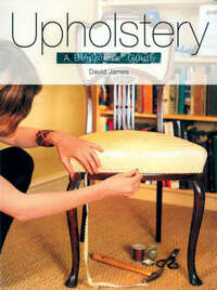 Upholstery: A Beginner's Guide