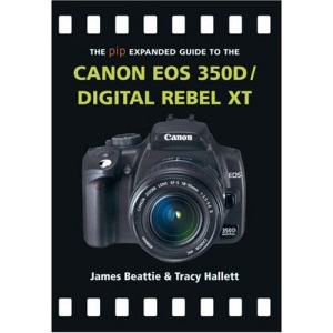 Canon EOS 350D/Digital Rebel XT (The Expanded Guide) (Expanded Guide S.)