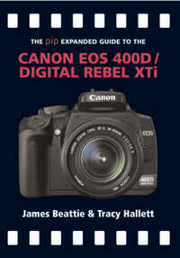 Canon EOS 400D / Digital Rebel Xti (The Expanded Guide) (Expanded Guide S.)