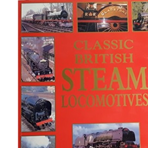 Classic British Steam Locomotives