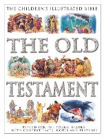 The Children's Illustrated Bible: The Old Testament