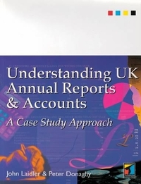 Understanding UK Annual Reports and Accounts: A Case Study Approach