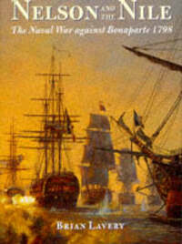 Nelson and the Nile: The Mediterranean Campaign of 1798