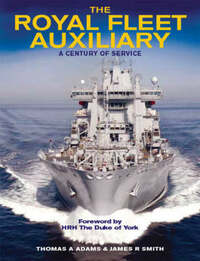 Royal Fleet Auxiliary: A Century of Service
