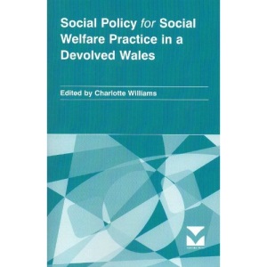 Social Policy for Social Welfare Practice in a Devolved Wales