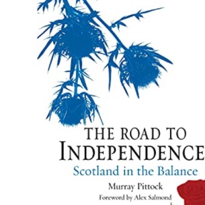 The Road to Independence?: Scotland Since the Sixties (Contemporary Worlds)