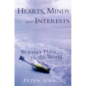 Hearts, Minds and Interests: Britain's Place in the World