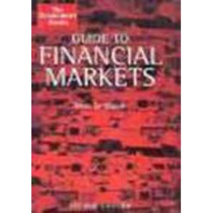 Guide to Financial Markets (The Economist books)