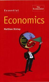 Essential Economics (Economist Essentials)