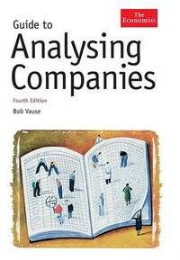 Guide To Analysing Companies (Economist Guide to Analysing Companies)